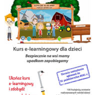 Plakat z grafiką przedstawiającą rodzinę na tle gospodarstwa rolnego. Nad rodziną napis: BEZPIECZNIE NA WSI MAMY WYPADKOM ZAPOBIEGAMY" Na plakacie tytuł Kurs e-lerningowy dka dzieci"