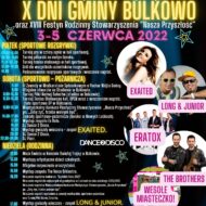 Program X Dni Bulkowa oraz XVIII Festynu Rodzinnego Stowarzyszenia „Nasza Przyszłość”