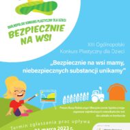 „Bezpiecznie na wsi mamy, niebezpiecznych substancji unikamy” - plakat