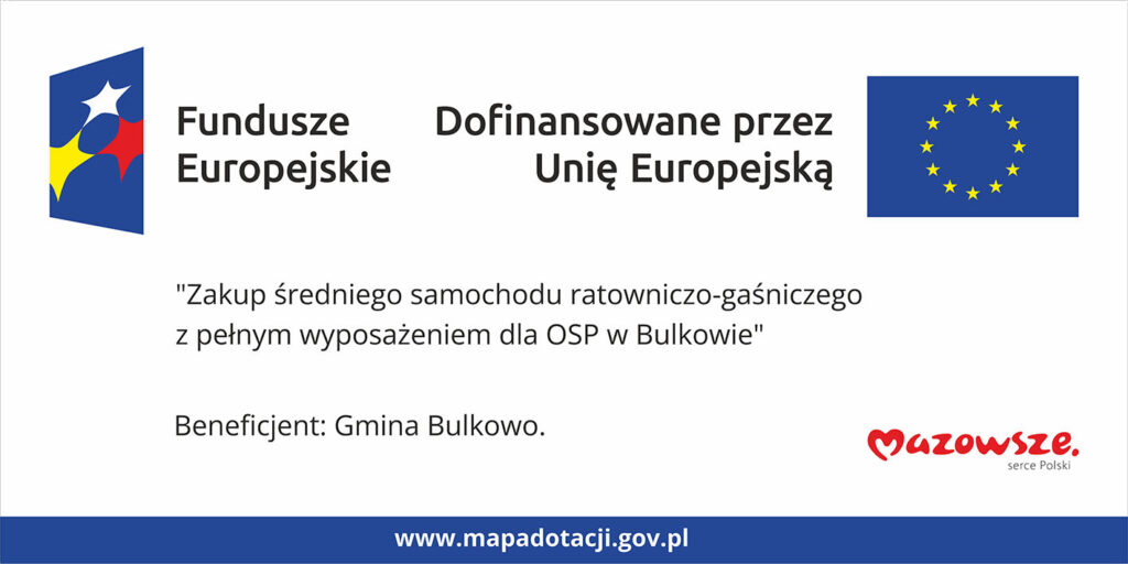 Zakup średniego samochodu ratowniczo-gaśniczego z pełnym wyposażeniem dla OSP w Bulkowie